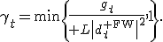 \gamma_t=\min\left\{{g_t\over L\|d_t^{\rm FW}\|^2},1\right\}.