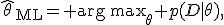 \hat\theta_{\mathrm{ML}}={\rm arg\,max}_\theta p(D\mid\theta),