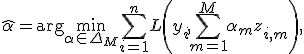 \hat{\alpha} = \arg\min_{\alpha \in \Delta_M} \sum_{i=1}^n L\!\left(y_i, \sum_{m=1}^M \alpha_m z_{i,m}\right),