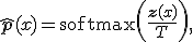 
\hat{\mathbf{p}}(x) = \text{softmax}\left(\frac{\mathbf{z}(x)}{T}\right),
