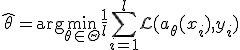 
\hat{\theta} = \arg\min_{\theta \in \Theta} \frac{1}{l} \sum_{i=1}^{l} \mathcal{L}(a_\theta(x_i), y_i)
