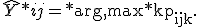 \hat{Y}*{ij}=\operatorname*{arg,max}*{k}p_{ijk}.