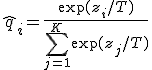 \hat{q}_i = \frac{\exp(z_i / T)}{\sum_{j=1}^{K} \exp(z_j / T)}