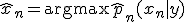 \hat{x}_n=\arg\max\hat{p}_n(x_n|y)