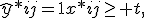 \hat{y}*{ij}=\mathbf{1}{x*{ij}\geq t},