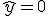 \hat{y}=0