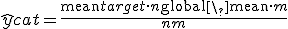 \hat{y}_\text{cat} = \frac{\text{mean}_\text{target} \cdot n + \text{global\_mean} \cdot m}{n + m}