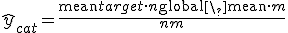 \hat{y}_{cat} = \frac{\text{mean}_\text{target} \cdot n + \text{global\_mean} \cdot m}{n + m}
