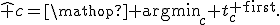 \hat c=\mathop{\rm argmin}_c t_c^{\rm first}.