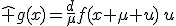 \hat g(x)=\frac{d}{\mu}f(x+\mu u)\,u