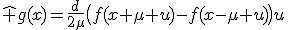 \hat g(x)=\frac{d}{2\mu}\bigl(f(x+\mu u)-f(x-\mu u)\bigr)u