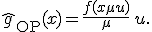 \hat g_{\text{OP}}(x) = \frac{f(x + \mu u)}{\mu}\, u.