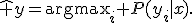 
\hat y=\operatorname{argmax}_i P(y_i|x).
