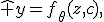 \hat y=f_\theta(z,c),