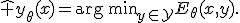 \hat y_\theta(x)=\operatorname{\mathrm{arg\,min}}_{y\in\mathcal{Y}}E_\theta(x,y).
