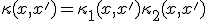 \kappa(x, x') = \kappa_1(x, x') + \kappa_2(x, x')