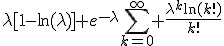 \lambda[1\!-\!\ln(\lambda)]\!+\!e^{-\lambda}\sum_{k=0}^\infty \frac{\lambda^k\ln(k!)}{k!}