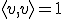 \langle v, v \rangle = 1