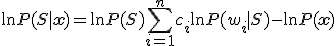 \ln P(S \mid \mathbf{x}) = \ln P(S) + \sum_{i=1}^{n} c_i \ln P(w_i \mid S) - \ln P(\mathbf{x})