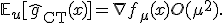 \mathbb{E}_u[\hat g_{\text{CT}}(x)] = \nabla f_\mu(x) + O(\mu^2).