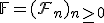 \mathbb{F} = (\mathcal{F}_n)_{n \ge 0}