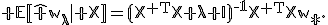 \mathbb E[\hat w_\lambda\mid X]=(X^{\mathsf T}X+\lambda I)^{-1}X^{\mathsf T}Xw_*.