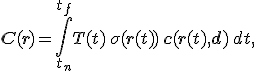 
\mathbf{C}(\mathbf{r})=
\int_{t_n}^{t_f}
T(t)\,
\sigma(\mathbf{r}(t))\,
\mathbf{c}(\mathbf{r}(t),\mathbf{d})
\,dt,
