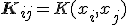 \mathbf{K}_{ij} = K(x_i, x_j)