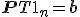 \mathbf{P}^\mathsf{T} \mathbf{1}_n = \mathbf{b}