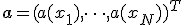 \mathbf{a} = (a(x_1), \dots, a(x_N))^T