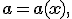 \mathbf{a}=\mathbf{a}(\mathbf{x}),