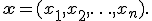 \mathbf{x} = (x_1,x_2,\ldots,x_n).