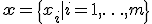 \mathbf{x}=\{x_i|i=1,\ldots,m\}