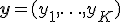 \mathbf{y} = (y_1,\ldots,y_K)