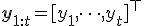 \mathbf{y}_{1:t}=[y_1,\dots,y_t]^\top