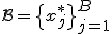 \mathcal{B} = \{x_j^*\}_{j=1}^B