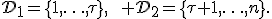 \mathcal{D}_1=\{1,\ldots,\tau\},\qquad \mathcal{D}_2=\{\tau+1,\ldots,n\}.