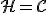 \mathcal{H} = \mathcal{C}