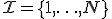 \mathcal{I} = \{1, \ldots, N\}