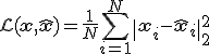 \mathcal{L}(\mathbf{x}, \hat{\mathbf{x}}) = \frac{1}{N} \sum_{i=1}^{N} \| \mathbf{x}_i - \hat{\mathbf{x}}_i \|_2^2