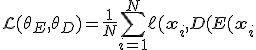 \mathcal{L}(\theta_E, \theta_D) = \frac{1}{N} \sum_{i=1}^{N} \ell(\mathbf{x}_i, D(E(\mathbf{x}_i; \theta_E); \theta_D))