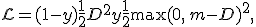 \mathcal{L} = (1-y)\frac{1}{2}D^2 + y\frac{1}{2}\max(0,\, m - D)^2,