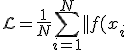 \mathcal{L} = \frac{1}{N} \sum_{i=1}^{N} ||f(x_i; \theta) - y_i||^2