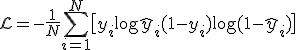 \mathcal{L} = -\frac{1}{N} \sum_{i=1}^{N} \bigl[ y_i \log \hat{y}_i + (1-y_i) \log (1-\hat{y}_i) \bigr]