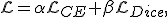 \mathcal{L}=\alpha\mathcal{L}_{CE}+\beta\mathcal{L}_{Dice},