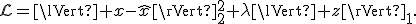 \mathcal{L}=\lVert x-\hat{x}\rVert_2^2+\lambda\lVert z\rVert_1.