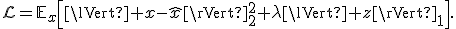 \mathcal{L}=\mathbb{E}_{x}\left[\lVert x-\hat{x}\rVert_2^2+\lambda\lVert z\rVert_1\right].