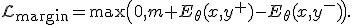\mathcal{L}_{\mathrm{margin}}=\max\left(0,m+E_\theta(x,y^+)-E_\theta(x,y^-)\right).