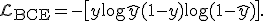 \mathcal{L}_{\text{BCE}} = -\bigl[ y \log \hat{y} + (1-y) \log (1-\hat{y}) \bigr].
