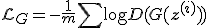 \mathcal{L}_G = -\frac{1}{m}\sum \log D(G(\mathbf{z}^{(i)}))